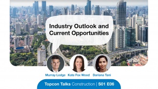 Topcon podcast looks at current state of construction industry, opportunities for growth and more