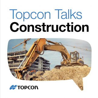 Topcon launches podcast series for construction industry